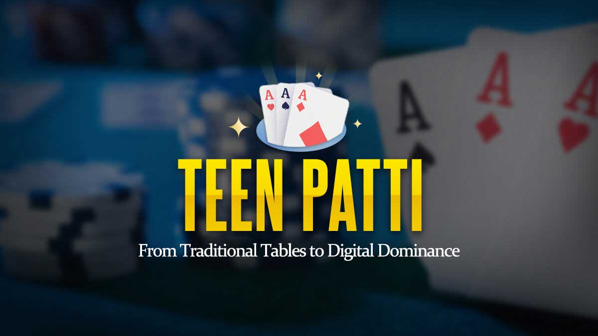 The history of Teen Patti and the future